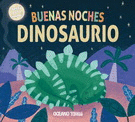 DINOSAURIO BUENAS NOCHES