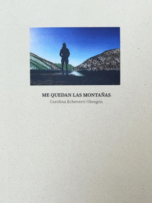 ME QUEDAN LAS MONTAÑAS