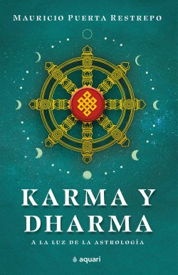 KARMA Y DHARMA. A LA LUZ DE LA ASTROLOGÍA