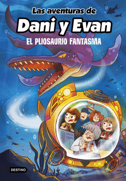 EL PLIOSAURIO FANTASMA 6 LAS AVENTURAS DE DANI Y EVAN