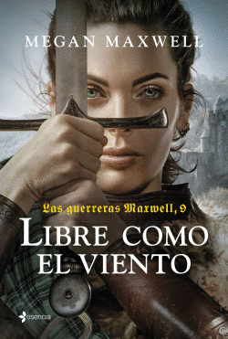 LIBRE COMO EL VIENTO 9 LAS GUERRERAS MAXWELL