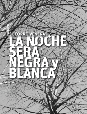 LA NOCHE SERÁ NEGRA Y BLANCA