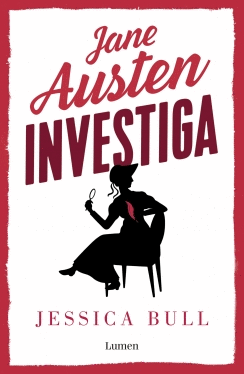 JANE AUSTEN INVESTIGA. LA DESDICHADA SOMBRERERA