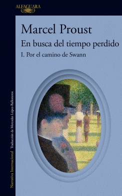 EN BUSCA DEL TIEMPO PERDIDO I POR EL CAMINO DE SWANN