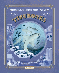 TIBURONES. UNA TRAVESÍA SUBMARINA