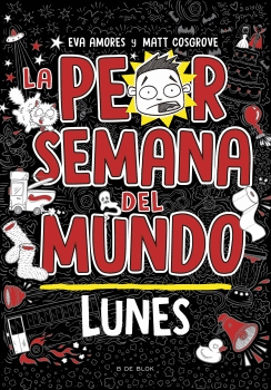 LA PEOR SEMANA DEL MUNDO 1 LUNES