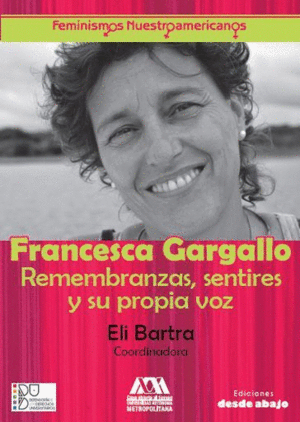 FRANCESCA GARGALLO. REMEMBRANZAS, SENTIRES Y SU PROPIA VOZ