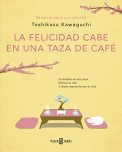 LA FELICIDAD CABE EN UNA TAZA DE CAFÉ