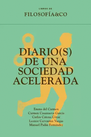 DIARIO(S) DE UNA SOCIEDAD ACELERADA