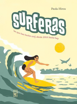 SURFERAS LAS QUE HAN HECHO SURF, DESDE 1915 HASTA HOY