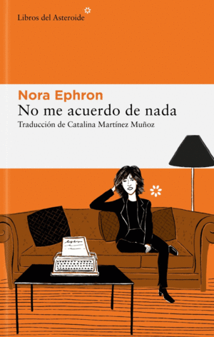 El cuello no engaña: y otras reflexiones sobre ser mujer (Minus) (Spanish  Edition) - Ephron, Nora: 9788484285014 - AbeBooks