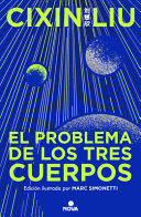 EL PROBLEMA DE LOS TRES CUERPOS. EDICIÓN ILUSTRADA