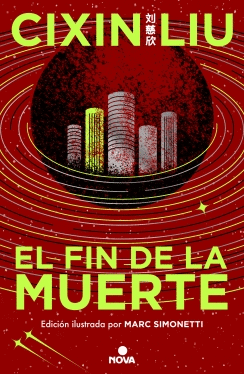 EL FIN DE LA MUERTE 3 TRILOGÍA DE LOS TRES CUERPOS (ED. ILUSTRADA)