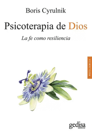 PSICOTERAPIA DE DIOS. LA FE COMO RESILIENCIA