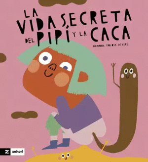 LA VIDA SECRETA DEL PIPI Y LA CACA