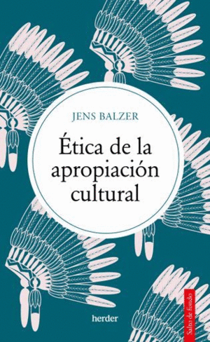 ÉTICA DE LA APROPIACIÓN CULTURAL