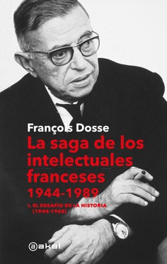 LA SAGA DE LOS INTELECTUALES FRANCESES 1944-1989