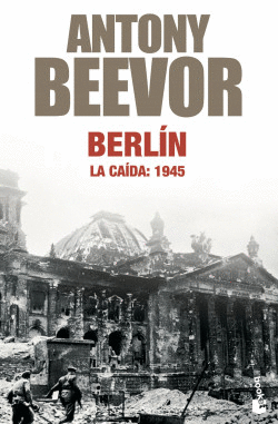 BERLÍN. LA CAÍDA 1945