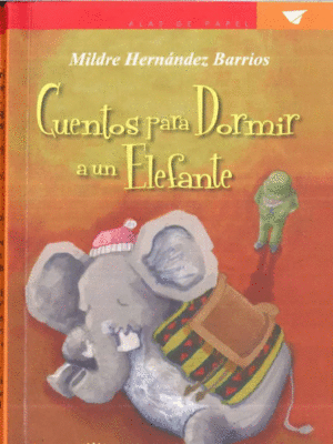 CUENTOS PARA DORMIR A UN ELEFANTE