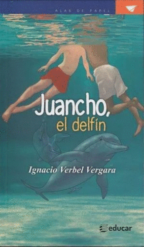 JUANCHO, EL DELFÍN + GUIA DE LECTURA