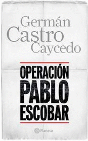 OPERACIÓN PABLO ESCOBAR