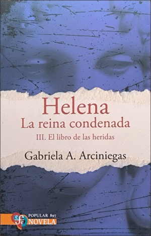 HELENA, LA REINA CONDENADA III EL LIBRO DE LAS HERIDAS