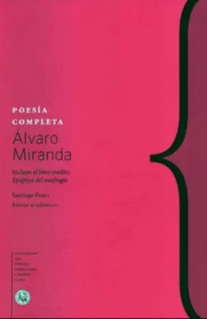 POESÍA COMPLETA ÁLVARO MIRANDA