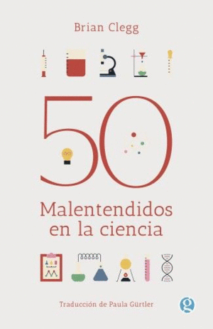 50 MALENTENDIDOS SOBRE LA CIENCIA