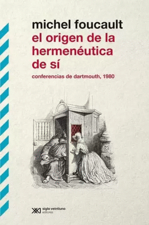 EL ORIGEN DE LA HERMENÉUTICA DE SÍ. CONFERENCIAS DE DARTMOUTH, 1980