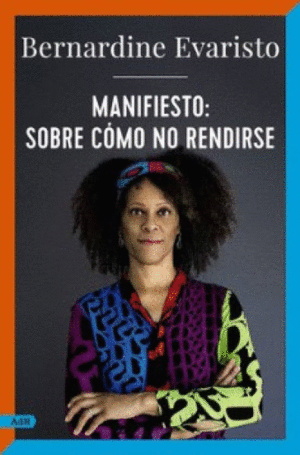 MANIFIESTO. SOBRE CÓMO NO RENDIRSE