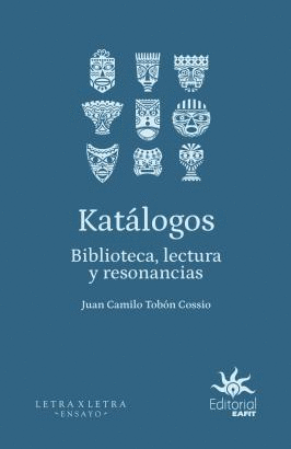 KATÁLOGOS. BIBLIOTECA, LECTURA Y RESONANCIAS